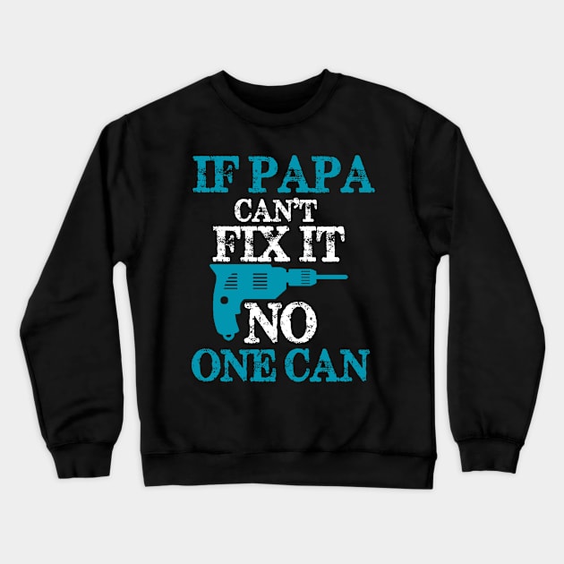 Fixing Father Quote Crewneck Sweatshirt by D3monic